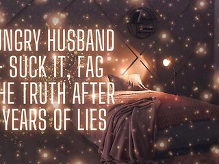 Cock-hungry Husband - Suck It, the Truth After Years of Lies