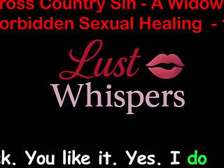 Cross Country Sin a Widowers Taboo Sexual Healing Part One Hundred Eleven - English Audio Sex Story