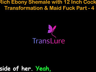English Audio Sex Story Rich Ebony Shemale with 12 Inch Cock - Transformation & Maid Fuck - Part 4
