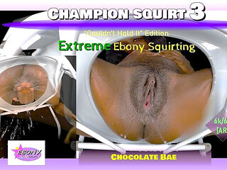 Champion Squirt Vol. 3- Extreme Ebony Squirting