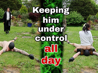 Keeping Him Under Control All Day