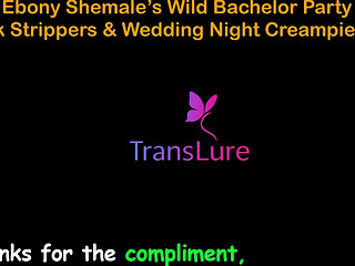 English Audio Sex Story - Tall Ebony Shemale's Wild Bachelor Party - Huge Cock Strippers & Wedding Night Creampie - 3