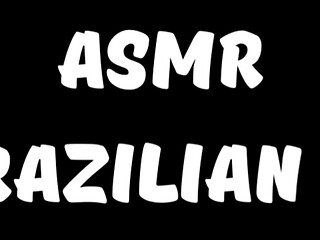 ASMR Brazilian