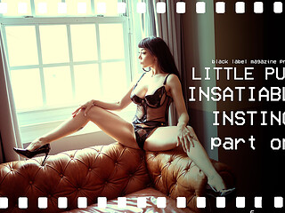 Insatiable Instinct, Part One