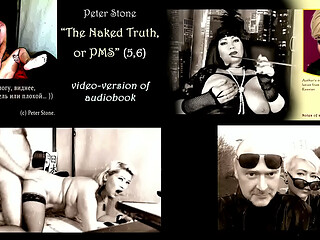 Peter Stone - The Naked Truth, or PMS (Prose by my spouse), the original video version of the audiobook (5,6)...
