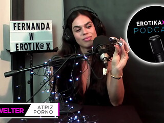 Podcast EROTIKAXXX - Entrevista com a atriz porn&ocirc_ ga&uacute_cha Fernanda Welter - PARTE 1
