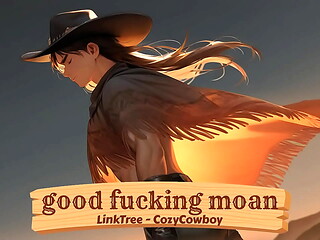 good fucking moan