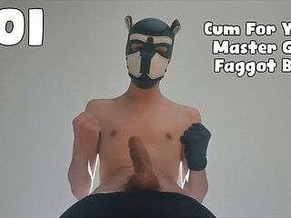 JOI Cum For Your Master Gay Faggot Boy
