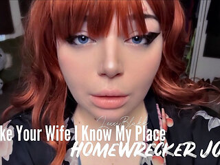 I Know My Place Unlike Your Wife, Homewrecking JOI