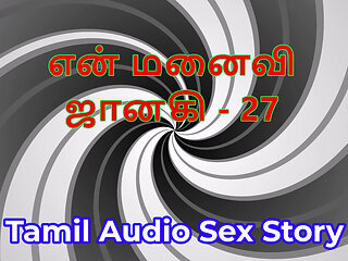 Tamil Audio Sex Story - Tamil Kama Kathai - My Wife Janaki part 27