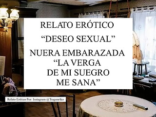 RELATO PORNO HETEROSEXUAL &ldquo_LA NUERA EMBARAZADA&rdquo_