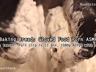 Baking Bread: Gloved Food Porn ASMR