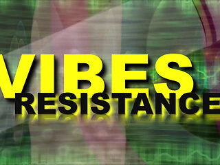 Vibes Resistance 2