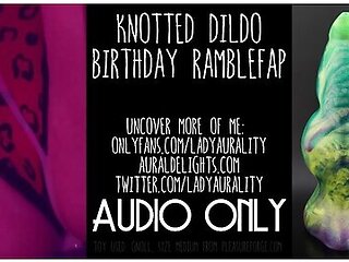 Erotic Audio - Knotted Monster Cock Dildo Ramblefap - Lady Aurality - Wet Pussy Fucking Asmr Audio Only