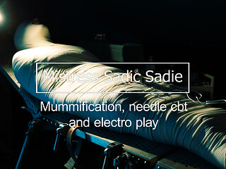 Medical Play Fun, Mummification, Needle CBT and Electro