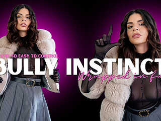 Bully Instinct - Wrapped in Fur - Youre so Easy to Control Part 1