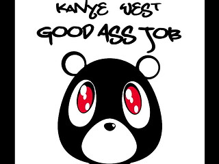 Kanye West Good Ass Job