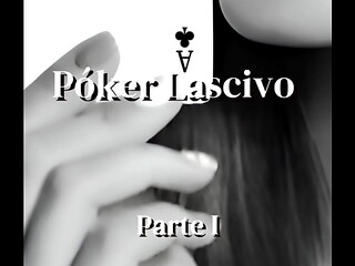 Relato: P&oacute_ker Lascivo (Parte I)