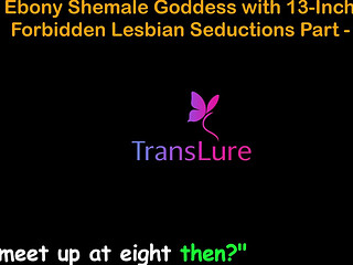English Audio Sex Story. Tall Ebony Shemale Goddess with Massive Cock - Illicit Lesbian Seductions Part 20