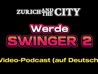 Werde Swinger 2 &ndash_ Lerne den Umgang mit deinem Schwanz! &ndash_ PODCAST (auf Deutsch)