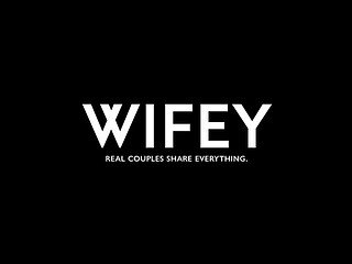WIFEY - The Ultimate Hotwife Experience.