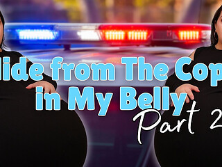Hide From the Cops in My Belly Part 2