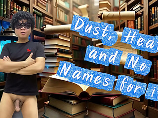 Dust, Heat,and No Names For It