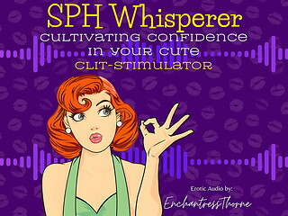 The SPH Whisperer: Cultivating Confidence in Your Cute Clit-Stimulator