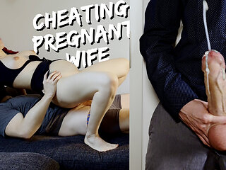 My Preggo Slutwife Cheats with Another Big Cock - Secretly Watching Them