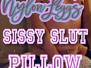 MissyNylonLeggs - Sissy Slut Pillow Humping (pt. 4)