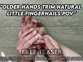 Older Hands Trim Natural Little Fingernails POV
