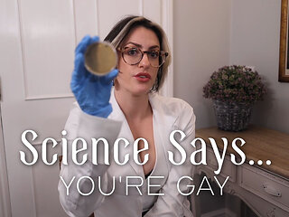 Science Says You're Gay