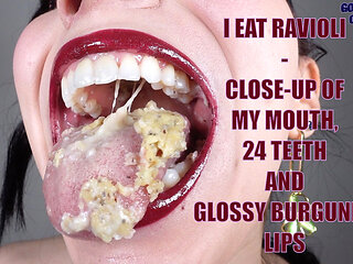 I Eat Ravioli - Close-up of My Mouth, 24 Teeth and Glossy Burgundy Lips