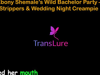 English Audio Sex Story - Tall Ebony Shemale's Wild Bachelor Party - Huge Cock Strippers & Wedding Night Creampie - 2