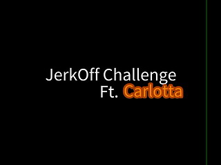 Carlotta JerkOff challenge (Spanish)