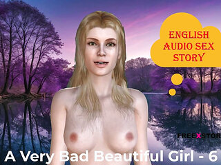 A Very Bad Beautiful Girl - Part 6: English Audio Sex Story