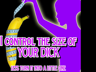 I Control the Size of Your Dick Lets Make It a Little One