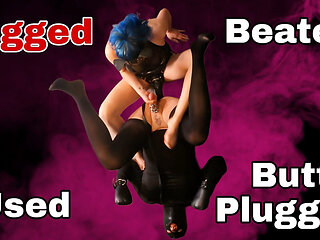 Pegged, Used, Beaten & Butt Plugged - Anal Pegging