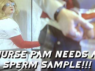 Nurse Pam Needs a Sperm Sample