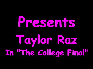 The College Final - Taylor Raz