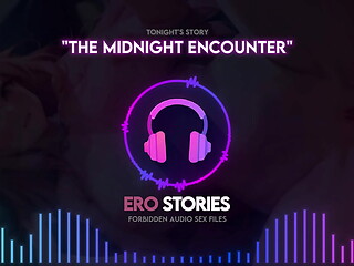 Ero Stories: The Midnight Encounter (Audio, ASMR, Whisper and Hypnotic)