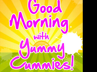 Good Morning with Yummy Cummies Eat Your Cum in the Morning with Goddess