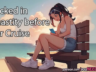 [Audio Story] Your girlfriend locks you in chastity a few days before her cruise trip