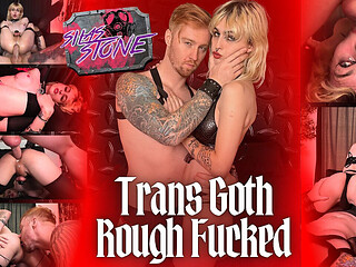 Trans Goth Rough Fucked