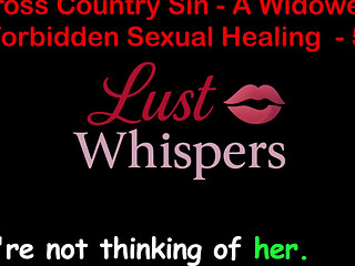 Cross Country Sin: a Widowers Taboo Sexual Healing Part 50 - English Audio Sex Story
