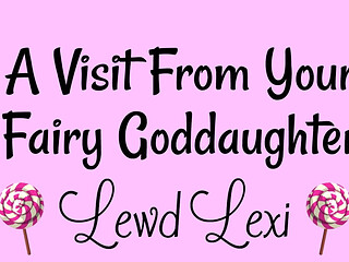A Visit From Your Fairy Goddaughter