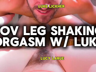POV Leg Shaking Orgasm With Luke